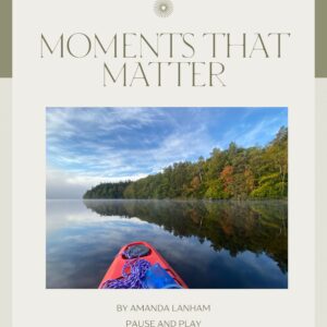 Moments that Matter Mini Course